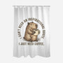 I Just Need A Coffee-None-Polyester-Shower Curtain-glitchygorilla