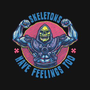 Skeletons Have Feelings Too