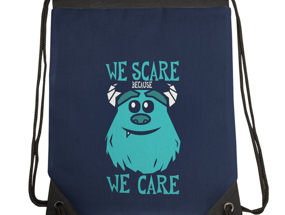 We Scare Because We Care