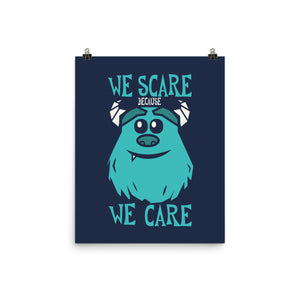 We Scare Because We Care