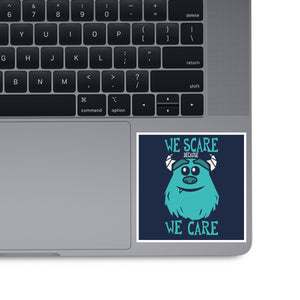 We Scare Because We Care