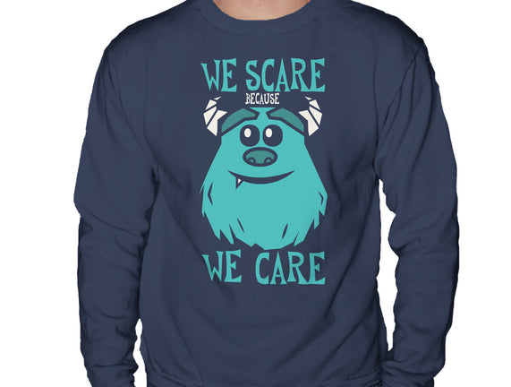 We Scare Because We Care