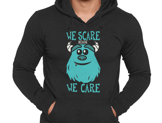 We Scare Because We Care