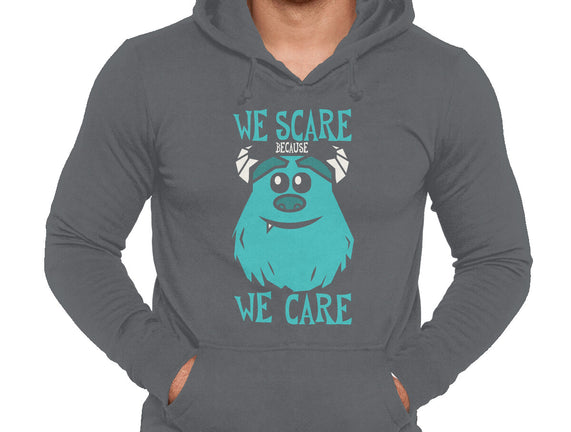 We Scare Because We Care