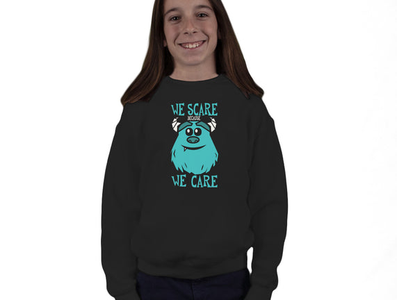 We Scare Because We Care