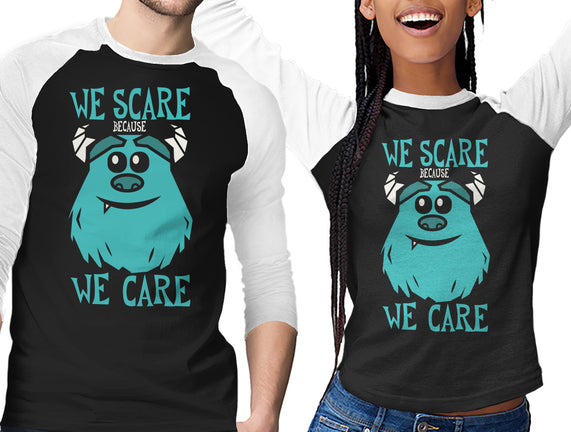 We Scare Because We Care