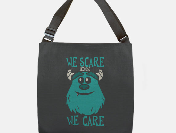 We Scare Because We Care