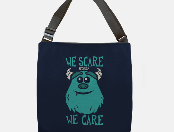 We Scare Because We Care