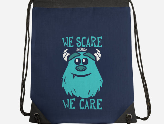 We Scare Because We Care