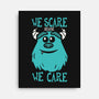 We Scare Because We Care-None-Stretched-Canvas-piercek26