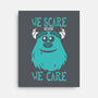 We Scare Because We Care-None-Stretched-Canvas-piercek26