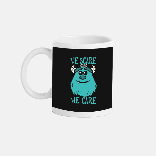 We Scare Because We Care-None-Mug-Drinkware-piercek26