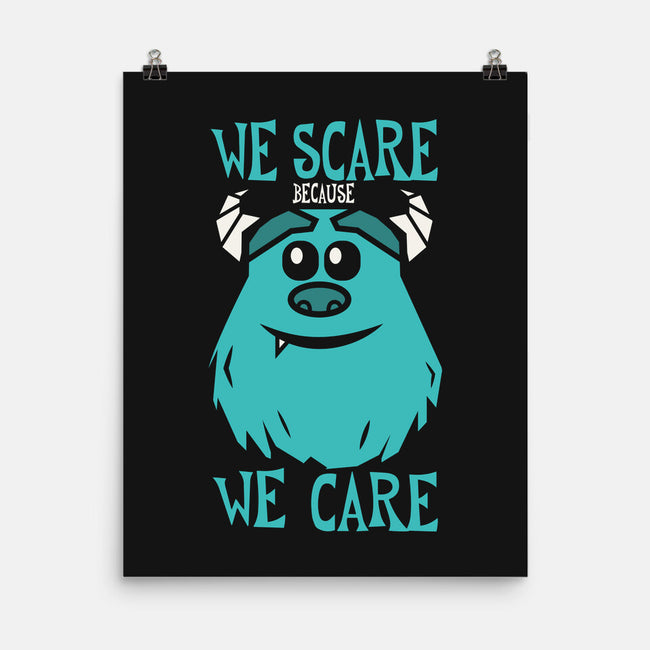 We Scare Because We Care-None-Matte-Poster-piercek26