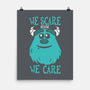 We Scare Because We Care-None-Matte-Poster-piercek26