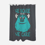 We Scare Because We Care-None-Polyester-Shower Curtain-piercek26