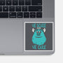 We Scare Because We Care-None-Glossy-Sticker-piercek26