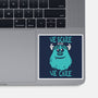We Scare Because We Care-None-Glossy-Sticker-piercek26