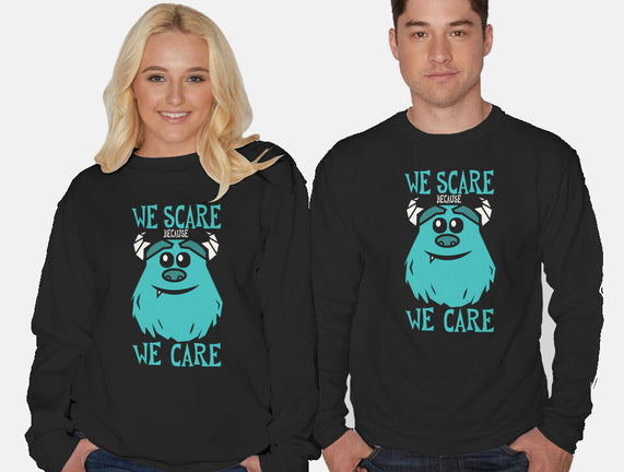 We Scare Because We Care