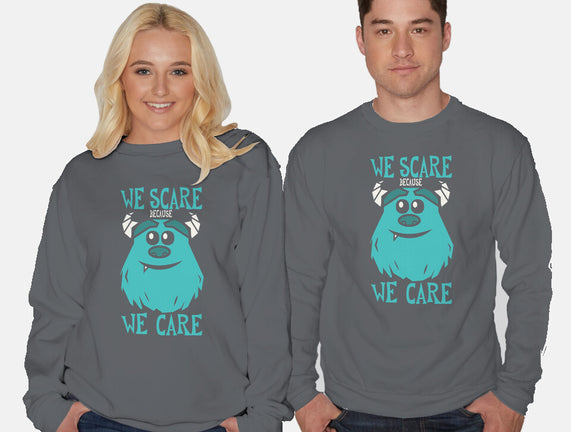 We Scare Because We Care