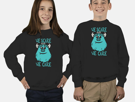 We Scare Because We Care