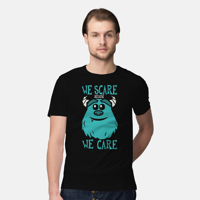 We Scare Because We Care-Mens-Premium-Tee-piercek26