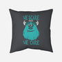 We Scare Because We Care-None-Removable Cover w Insert-Throw Pillow-piercek26