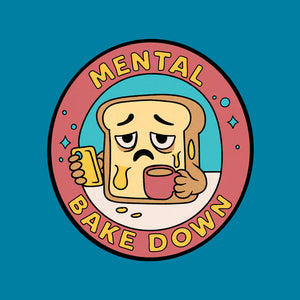 Mental Bake Down