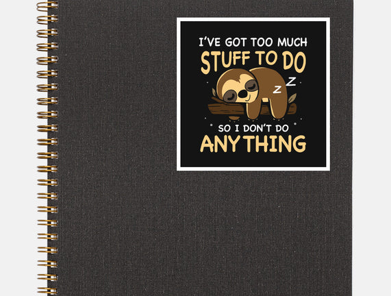 I Don't Do Anything