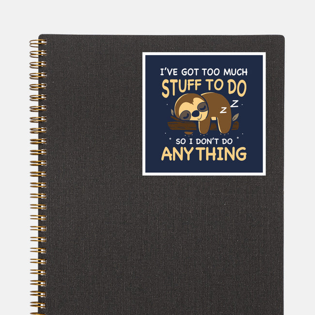 I Don't Do Anything-None-Glossy-Sticker-Vallina84