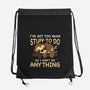 I Don't Do Anything-None-Drawstring-Bag-Vallina84