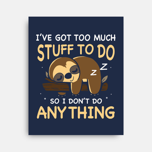 I Don't Do Anything-None-Stretched-Canvas-Vallina84