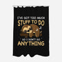 I Don't Do Anything-None-Polyester-Shower Curtain-Vallina84