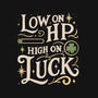 Low On HP High On Luck-Womens-Basic-Tee-Loobs