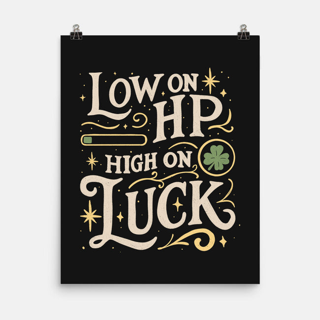 Low On HP High On Luck-None-Matte-Poster-Loobs