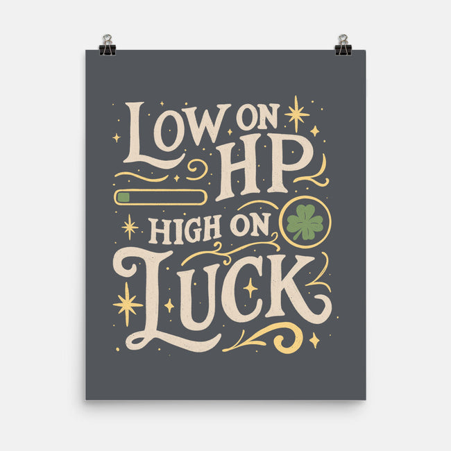 Low On HP High On Luck-None-Matte-Poster-Loobs