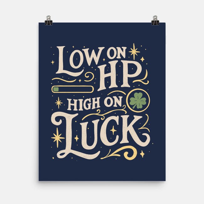 Low On HP High On Luck-None-Matte-Poster-Loobs