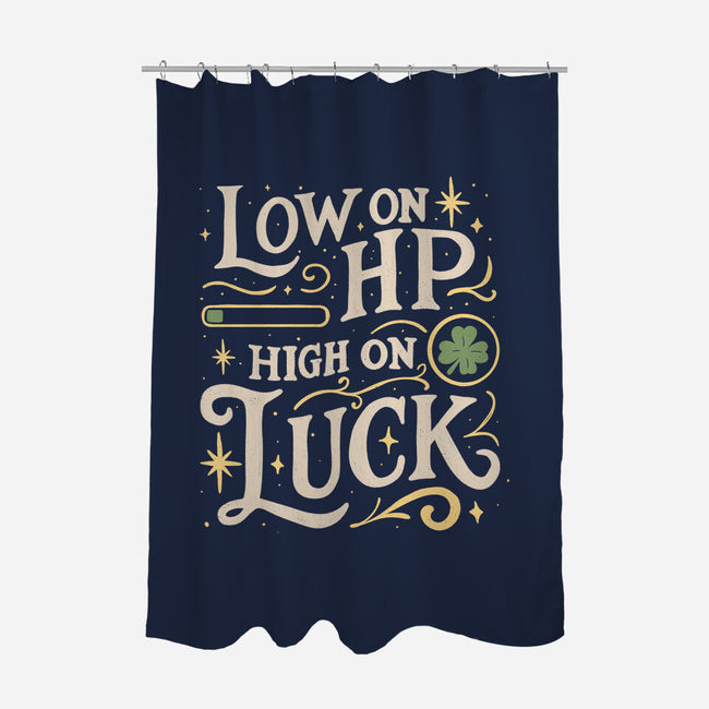 Low On HP High On Luck-None-Polyester-Shower Curtain-Loobs