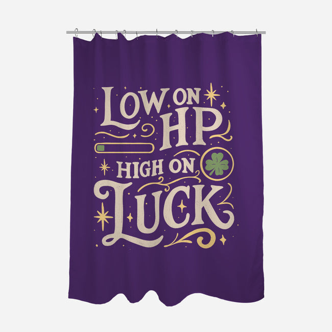Low On HP High On Luck-None-Polyester-Shower Curtain-Loobs