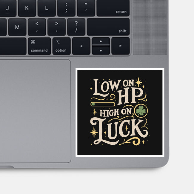 Low On HP High On Luck-None-Glossy-Sticker-Loobs