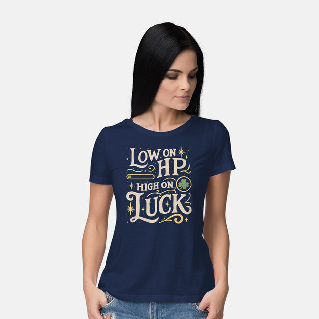 Low On HP High On Luck-Womens-Basic-Tee-Loobs