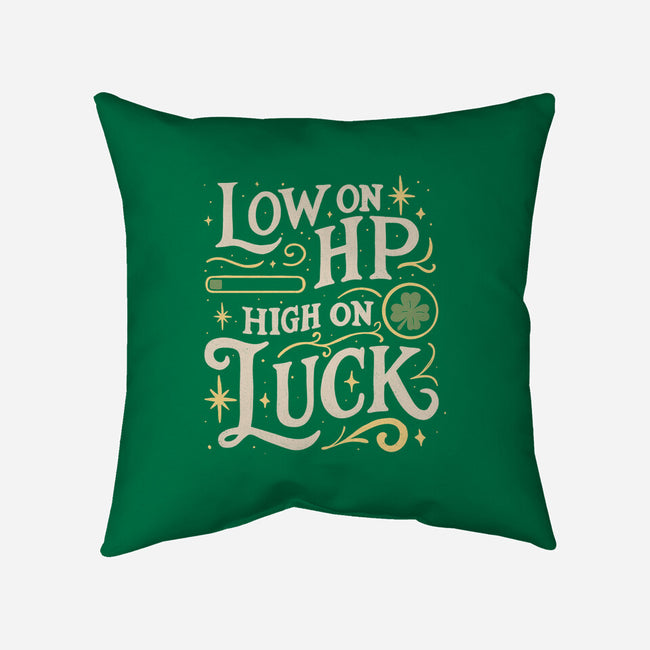 Low On HP High On Luck-None-Removable Cover w Insert-Throw Pillow-Loobs