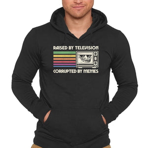 Raised By TV Corrupted By Memes