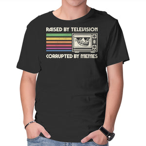 Raised By TV Corrupted By Memes