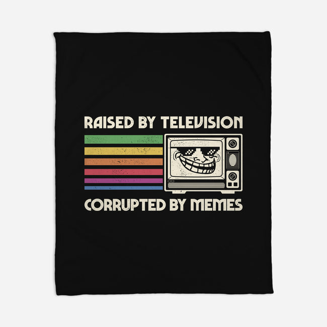 Raised By TV Corrupted By Memes-None-Fleece-Blanket-sachpica