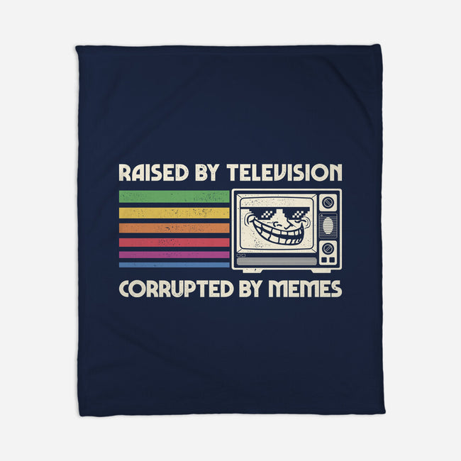 Raised By TV Corrupted By Memes-None-Fleece-Blanket-sachpica