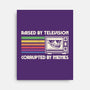 Raised By TV Corrupted By Memes-None-Stretched-Canvas-sachpica