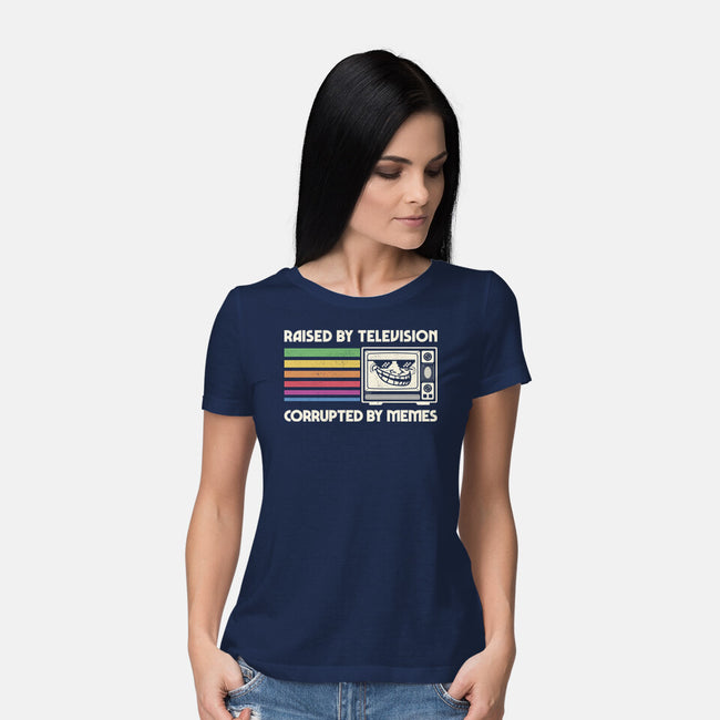 Raised By TV Corrupted By Memes-Womens-Basic-Tee-sachpica