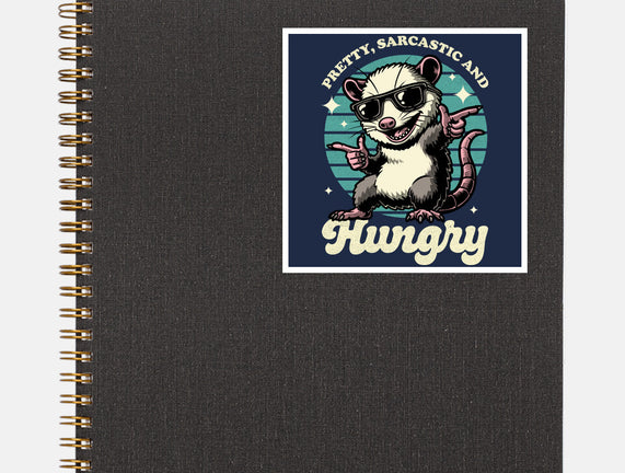 Sarcastic Hungry Possum