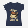 Only For The Coffee-Womens-V-Neck-Tee-Tronyx79