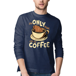 Only For The Coffee